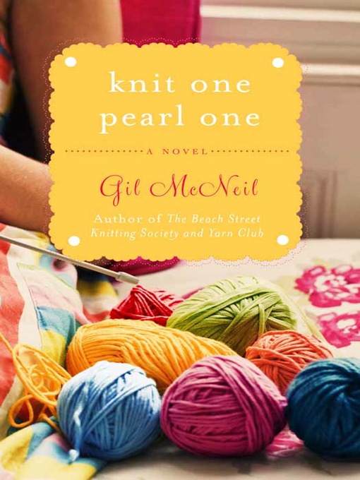 Title details for Knit One Pearl One by Gil McNeil - Available